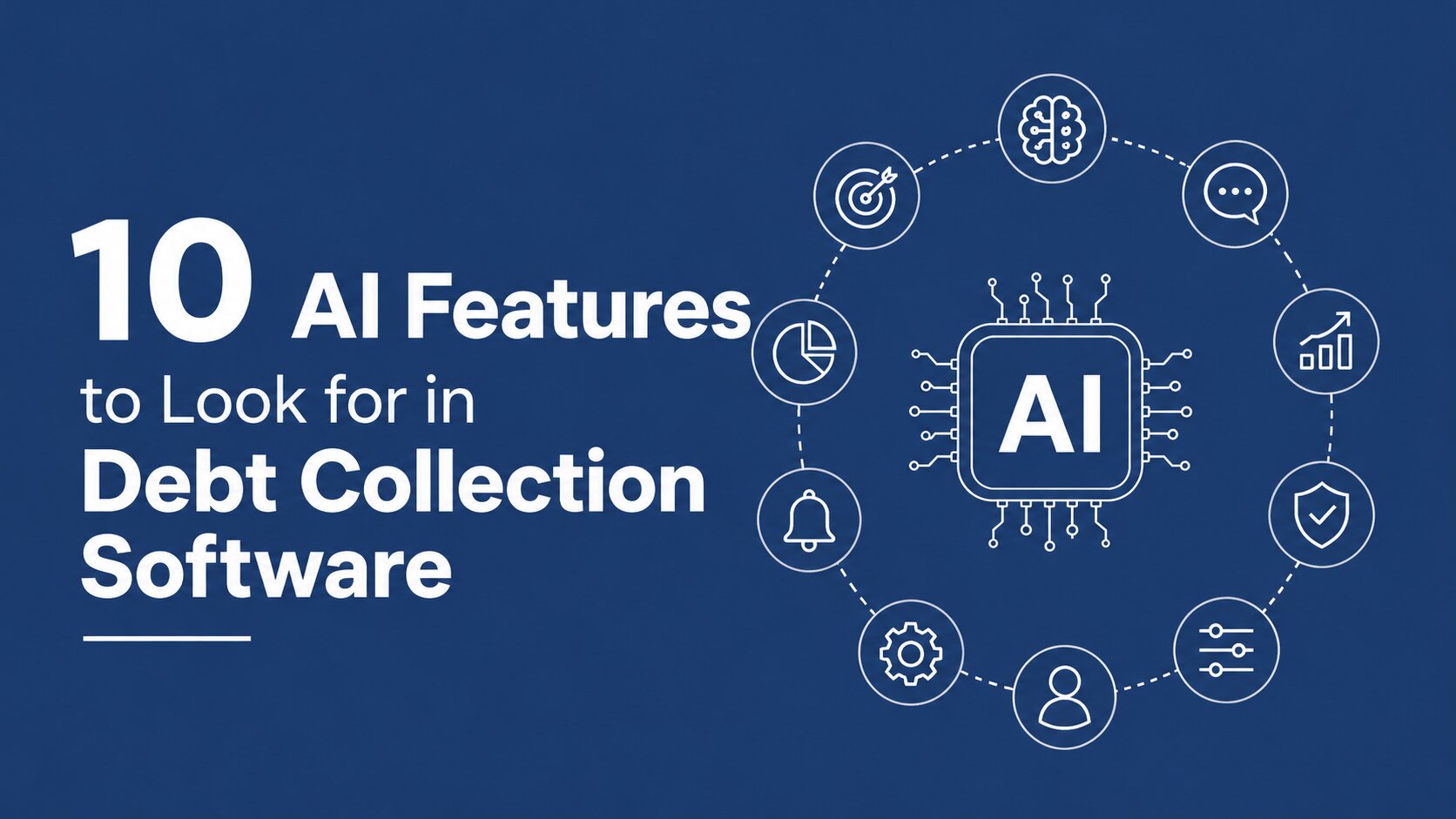 10 AI Features to Look for in Debt Collection Software