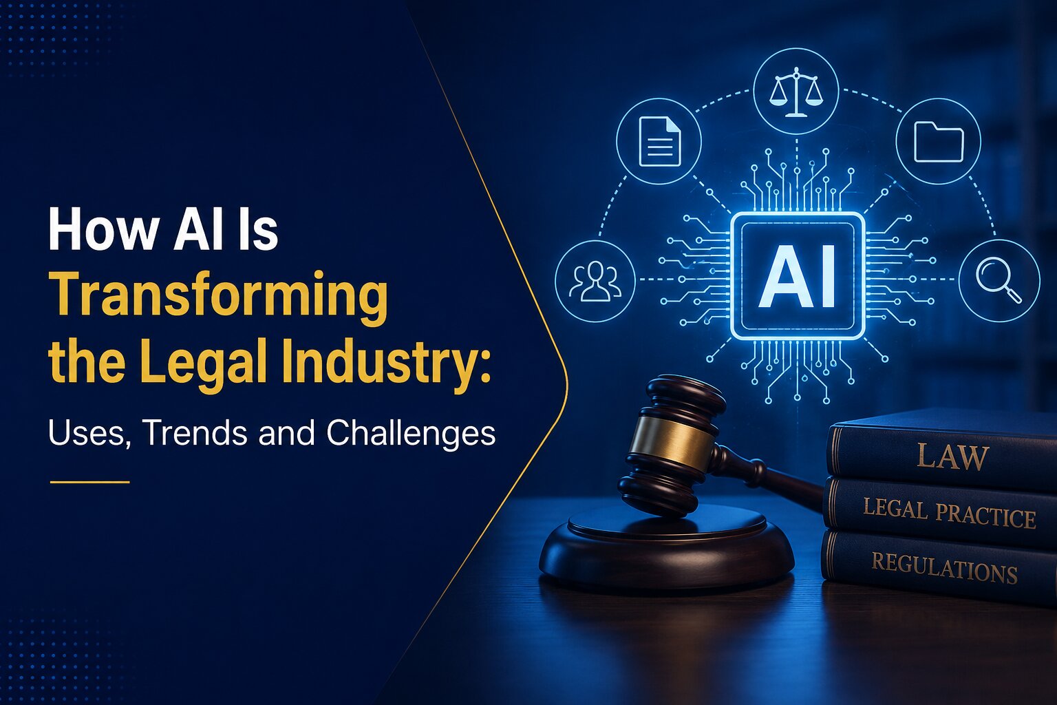 How AI Is Transforming the Legal Industry: Uses, Trends and Challenges