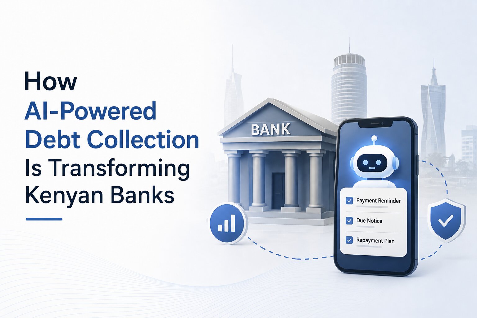 How AI-Powered Debt Collection Is Transforming Kenyan Banks