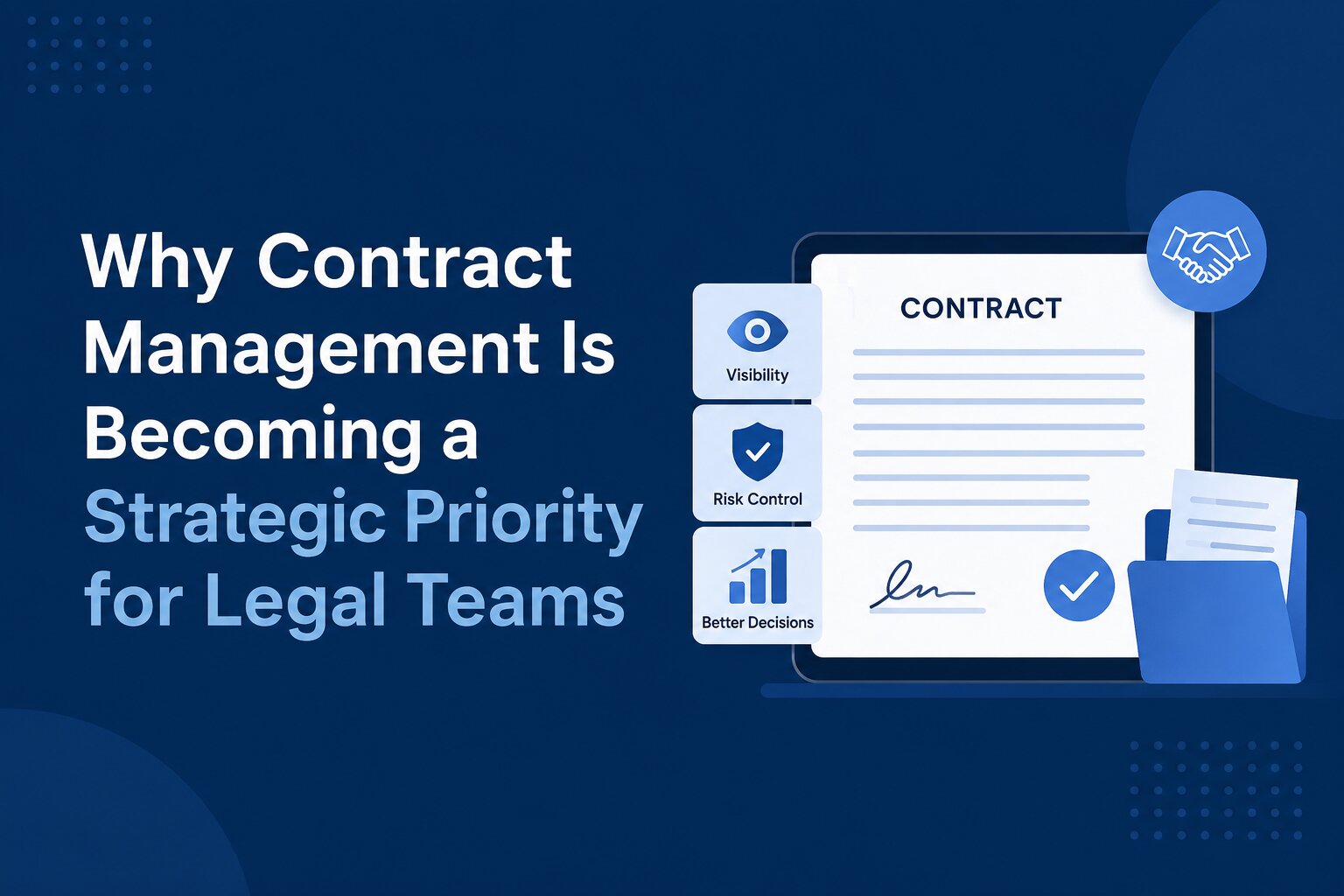 Why Contract Management Is Becoming a Strategic Priority for Legal Teams