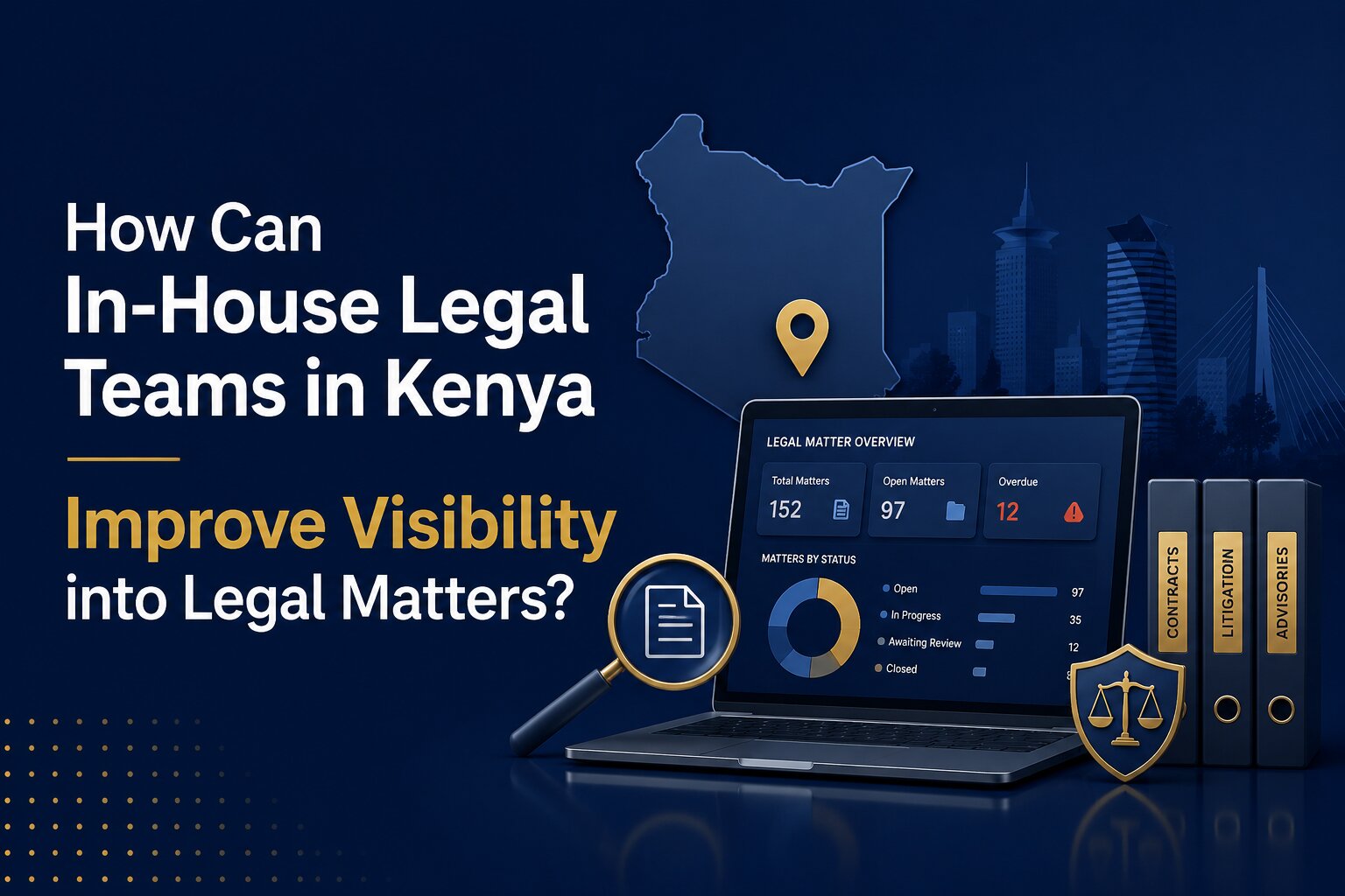 How Can In-House Legal Teams in Kenya Improve Visibility into Legal Matters?