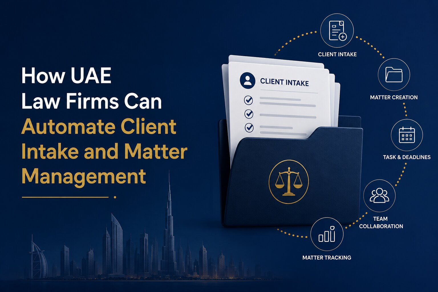 How UAE Law Firms Can Automate Client Intake and Matter Management