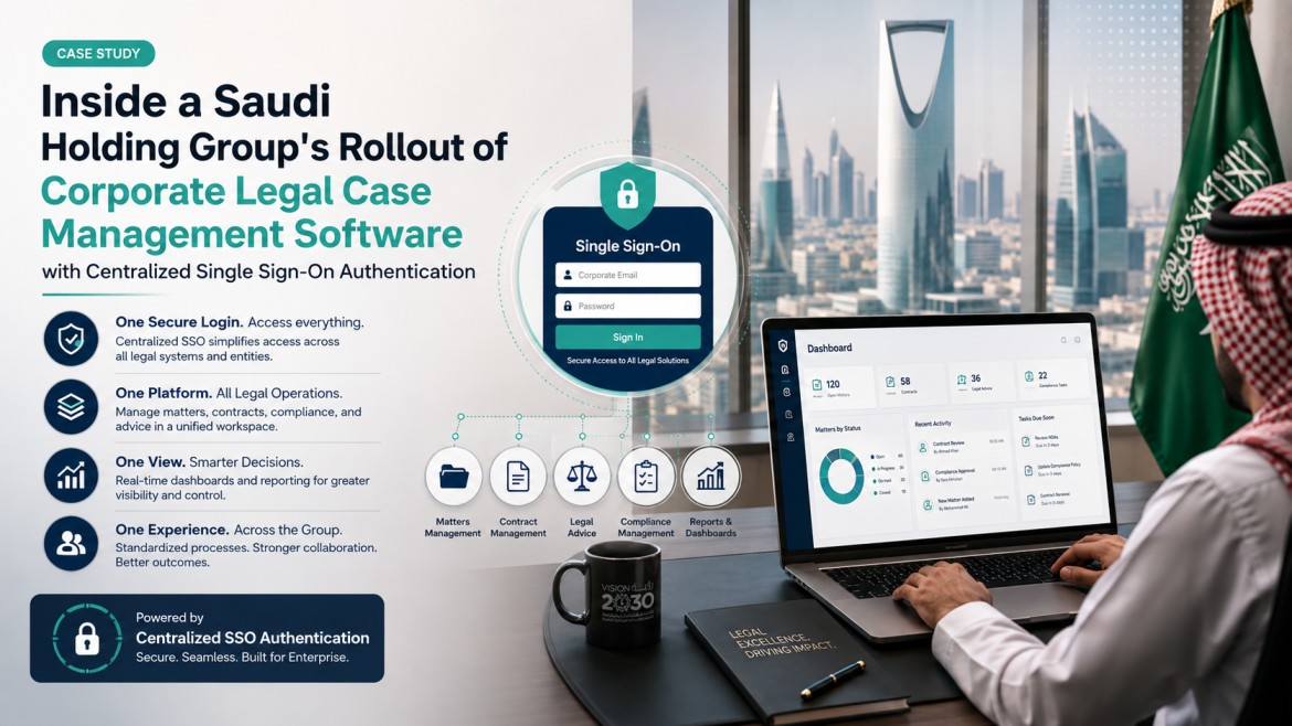 Inside a Saudi Holding Group's Rollout of Corporate Legal Case Management Software with Centralized Single Sign-On Authentication &ndash; Beveron Technologies case study