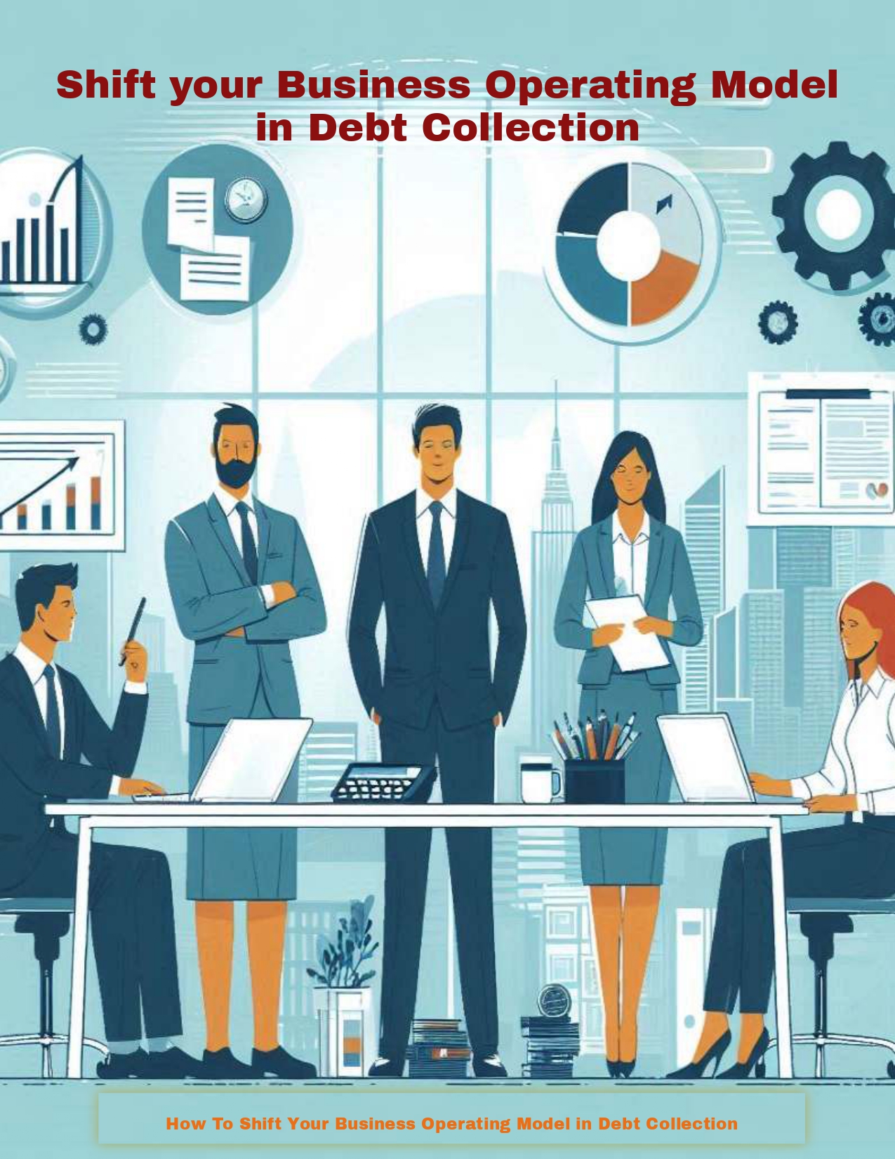 Shift Your Business Operating Model in Debt Collection &ndash; publication cover